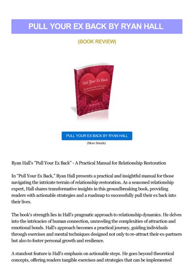 Pull Your Ex Back by Ryan Hall: Review en Praktische Gids voor Relatieherstel