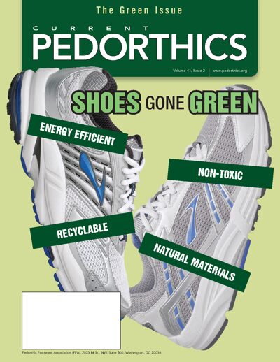 CURRENT PEDORTHICS Vol. 41 No. 2 – The Green Issue