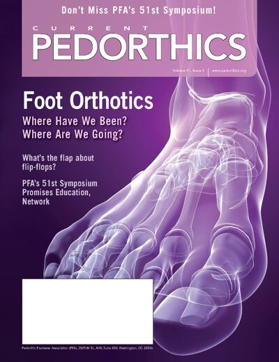CURRENT PEDORTHICS | Vol. 41 | Issue 4 | July/August 2009