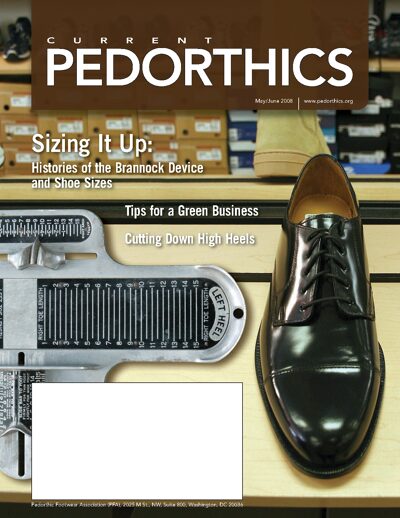 CURRENT PEDORTHICS | Vol. 40 | Issue 3 | May/June 2008
