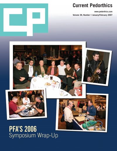 CURRENT PEDORTHICS | Vol. 39 | Issue 1 | January/February 2007
