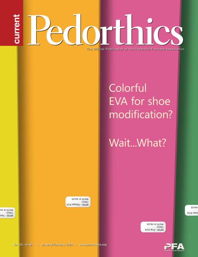 CURRENT PEDORTHICS | Volume 52, Issue 1 | January/February 2020