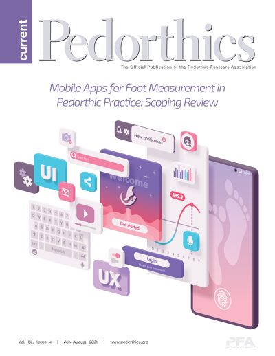 CURRENT PEDORTHICS | Volume 53, Issue 4 | July/August 2021