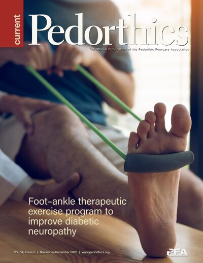 CURRENT PEDORTHICS | Volume 54, Issue 6 | November/December 2022