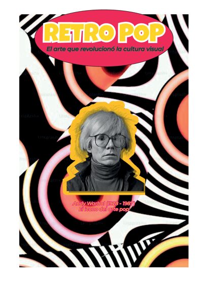 Pop Art: Revolución visual de la cultura popular
