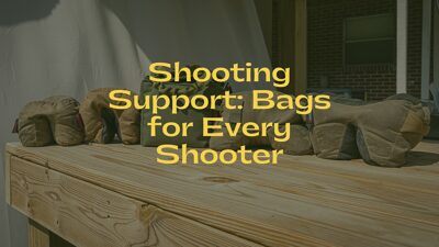 Shooting Support: Bags for Every Shooter