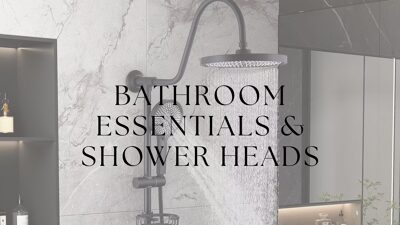 Bathroom Essentials & Shower Heads