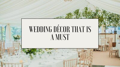 Wedding Décor That Is a Must
