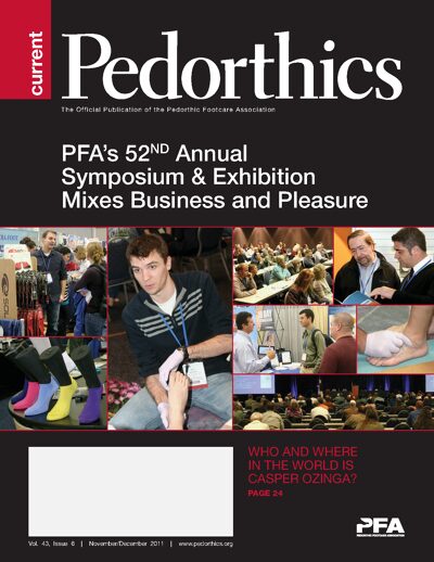 CURRENT PEDORTHICS | Volume 43, Issue 6 | November/December 2011