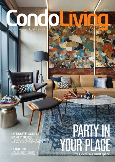 CondoLiving Vol.11 No.7 2016 - Ultimate Condo Party Guide